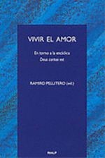 Vivir el amor. En torno a la Encíclica Deus caritas est 