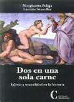 Dos en una sola carne. Iglesia y sexualidad en la historia