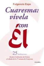 Cuaresma: vívela con Él