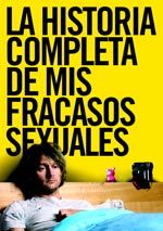 La historia completa de mis fracasos sexuales