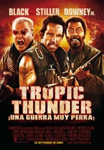 Tropic Thunder. ¡Una guerra muy perra!